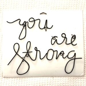 "You Are Strong" Metal Wire Wall Decor Sign